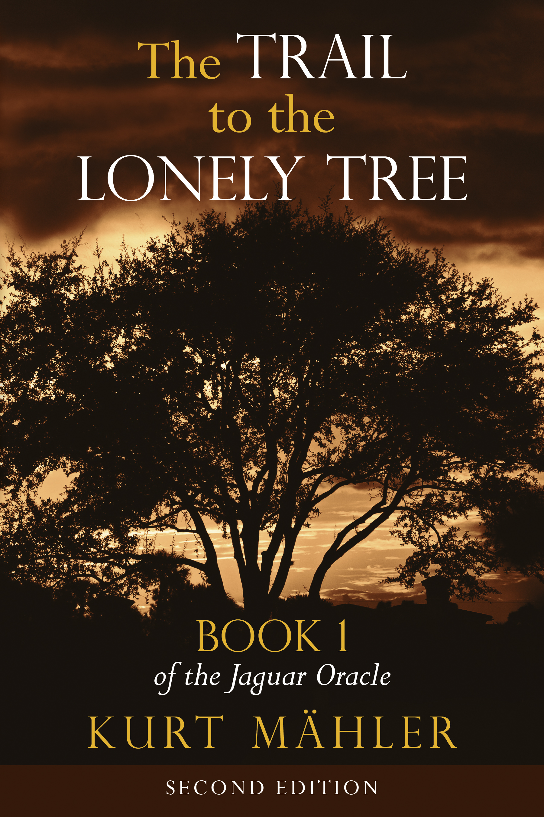 The Trail to the Lonely Tree (The Jaguar Oracle Book 1)